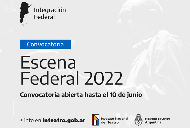 Read more about the article Permanece abierta la convocatoria “Escena Federal 2022”