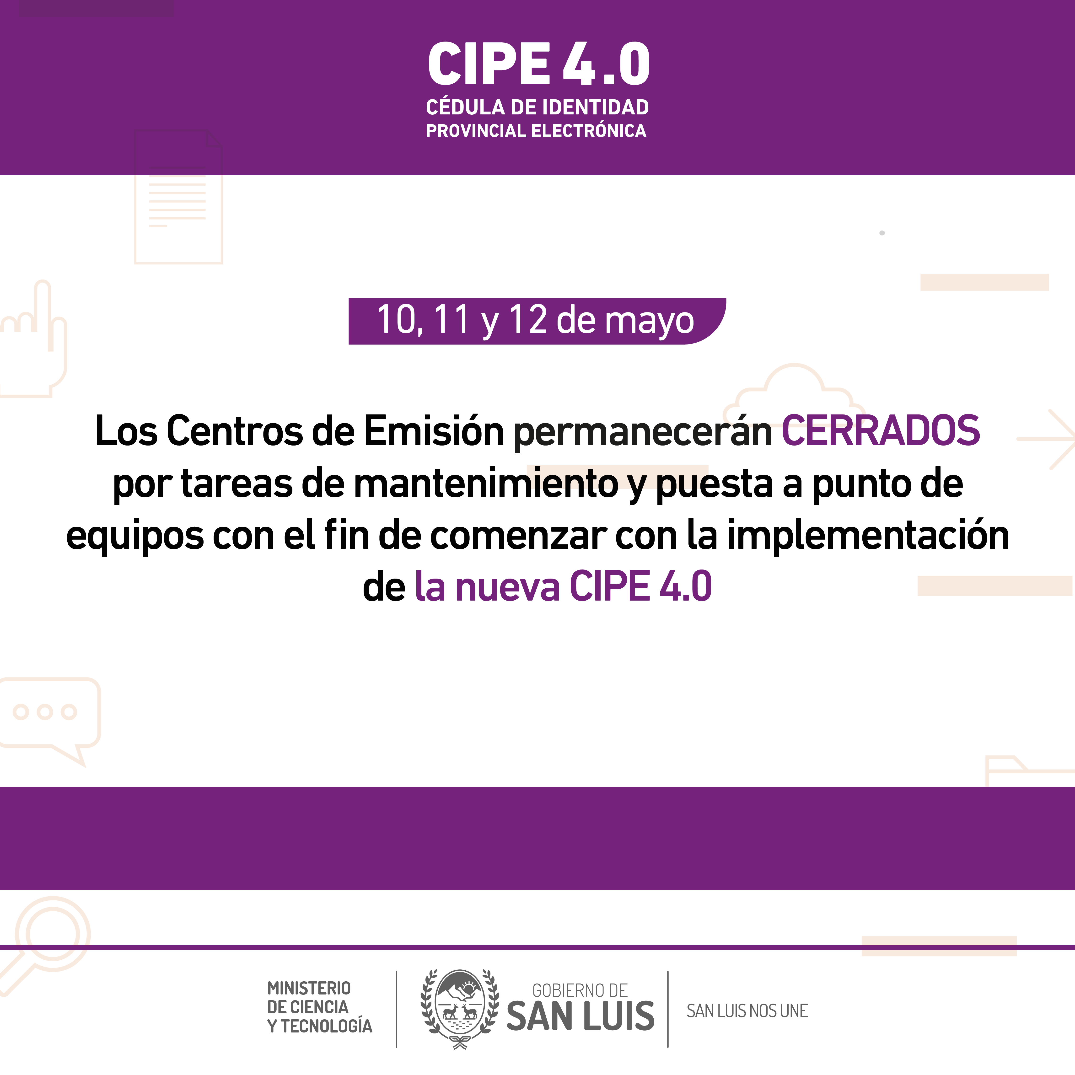Read more about the article Del 10 al 12 de mayo los centros de emisión CIPE 4.0 no atenderán al público