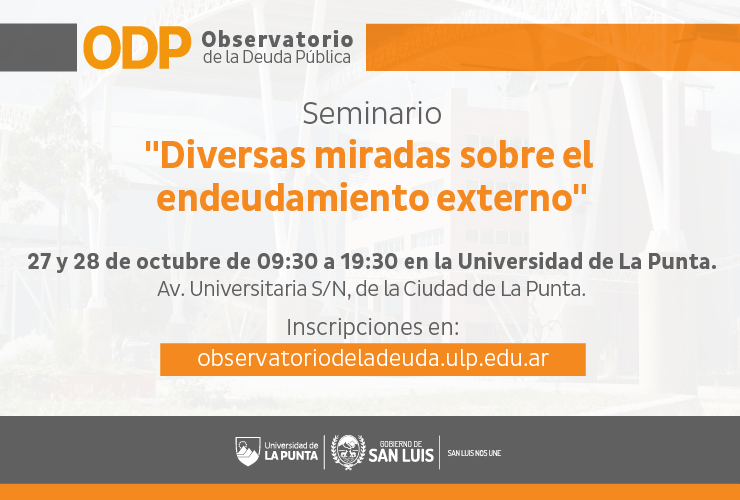 Read more about the article Realizarán el seminario “Diversas Miradas Sobre el Endeudamiento Externo”